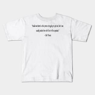 Funny quotes from known people Kids T-Shirt